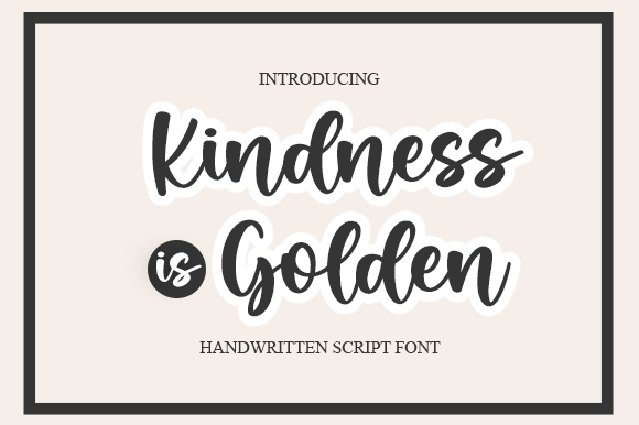 Kindness Is Golden